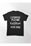 Loose Fit I Stopped Playing Genshin Impact To Be Here Funny Meme Design Printed T-shirt - 2