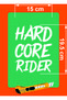 Hard Core Rider Sticker - Glass Sticker - Motor Sticker - Auto Sticker 15X19,5 Cm - 3
