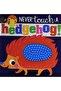 Never Touch a Hedgehog!