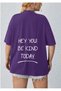 Unisex Hey You!Be Kind Printed Purple T-shirt