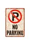 No Parking Rusty Look Metal Warning Sign - Parking Prohibited Vintage Tin Sign - 15cm X 22.5cm