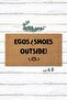 Egos and shoes outside koko door front mat