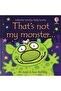 That's Not My Monster… - 2