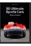 50 Ultimate Sports Cars: 1910S to Present / Hardcover - 8
