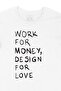 Work For Money T-Shirt - 2