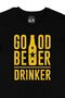 Good Beer Drinker Siyah Tişört - 2