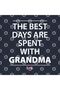 The Best Days Are Spent with Grandma Mug, Gift, Dowry, Presentation Holder - 3