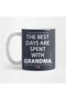The Best Days Are Spent with Grandma Mug, Gift, Dowry, Presentation Holder