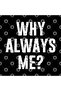 Why Always Me? Mug, Gift, Dowry, Presentation Holder - 3