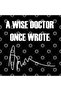 A Wise Doctor Wrote Joke Funny Doctor Gift - Mug, Gift, Dowry, Presentation - 3