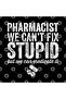 Exzibitor - كوب "We Can't Fix Stupid"، هدية ومهر وعرض - 3