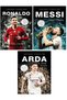 Football Stars of the Field RONALDO - MESSİ - ARDA (Poster Sticker Football Player Card with Gift) 3KİTAP