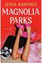 Magnolia Parks - Magnolia Parks Universe