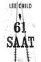 61 Saat - 2