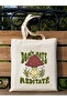 Don't Hate Meditate Mushroom Designed Tote Bag Cloth Bag - 2