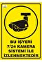 Bu İş Yeri Kamera İle İzlenmektedir.