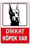 Dikkat Köpek Var
