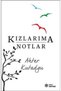 Kızlarıma Notlar Doğan Novus Yayınları Ather Kutadgu - 2