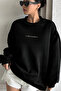 Dreamer Written Sweatshirt - Black Printed Oversize Raised Crew Neck