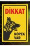 Attention Dog Present 24X34Cm Pvc Sign Board (Zafrakreklam)
