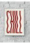 "Chill" Poster Tablo