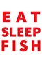 Eat Sleep Fish Text Quality Sticker 30 X 30 cm - 2