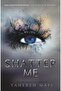 Shatter Me - 6