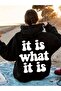 Unisex It Is What Printed Hooded Sweatshirt