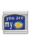 Sky Themed - You Are My Sun Italian Bracelet Charm