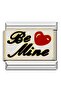 Love Themed - Be Mine Written Italian Bracelet Charm