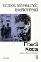Ebedi Koca Fyodor Mihayloviç Dostoyevski