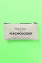 Psychologist Gift Printed Makeup Bag - Pen Holder and Wallet
