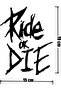 ملصق Ride Or Die - ملصق محرك وسيارات مقاس 15 × 19 سم - 3