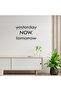 Yesterday Now Tomorrow Wall Lettering Wall Sticker, Home Decoration, Office Sticker, Living Room Sticker - 7