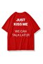 Unisex Just Kiss Me Tshirt Red