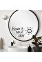 Mirror Decoration Sticker - Have a Nice Day - 20X10 cm