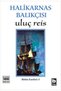 Halikarnas Balıkçısı - Uluç Reis Bütün Eserleri 5