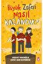 Büyük Zaferi Nasıl Kazandık