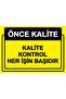 Quality First. Quality Control Is the Head of Everything Isg Warning Sign Pvc A5 15X21 cm
