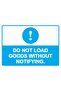 Do Not Load Goods Without Notification. Isg Warning Sign Laminated 21X30 cm