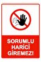 Responsible Parties Are Not Allowed to Enter! Isg Warning Sign Pvc A5 15X21 cm
