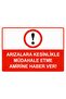 Absolutely Do Not Respond to Malfunctions Inform the Supervisor Isg Warning Sign Pvc A3 30X42 cm