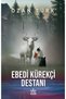 Ebedi Kürekçi Destanı - Ozan Türk - Elpis Yayınları