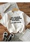 Unisex of Course Your Opinion Matters Printed Oversize Crew Neck T-Shirt