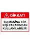 Attention! This Machine Can Be Used by One Person Isg Warning Sign Pvc A5 15X21 cm