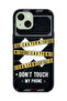 Apple iPhone 15 Plus Protective Case Cover Caution Never Touch My Phone - 2