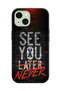 Apple iPhone 15 Plus Protective Case Cover See You Never - 2