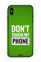Protective Case For Apple iPhone X Don_T Touch My Phone