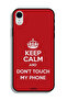 Apple iPhone XR Protective Case Keep Calm And Dont Touch My Phone - 2