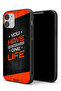 Apple iPhone 11 Protective Case You Have One Life